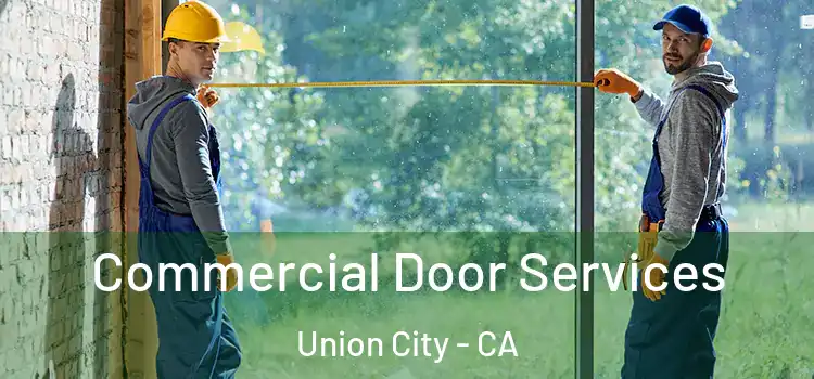  Commercial Door Services Union City - CA