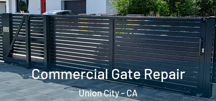  Commercial Gate Repair Union City - CA