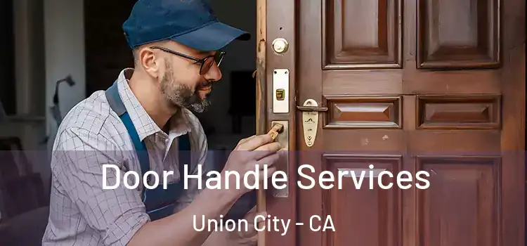  Door Handle Services Union City - CA