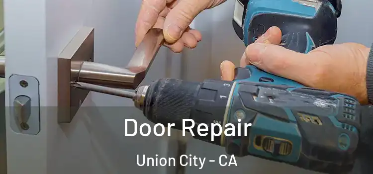  Door Repair Union City - CA