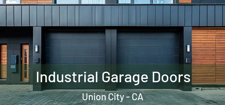  Industrial Garage Doors Union City - CA