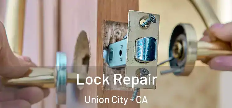  Lock Repair Union City - CA