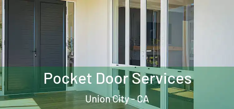  Pocket Door Services Union City - CA