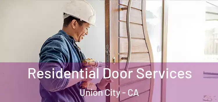  Residential Door Services Union City - CA