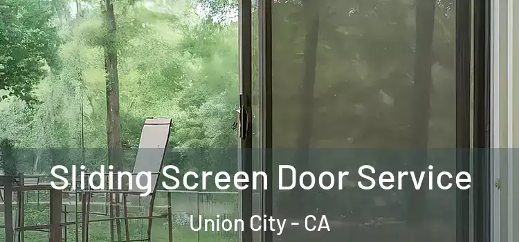  Sliding Screen Door Service Union City - CA