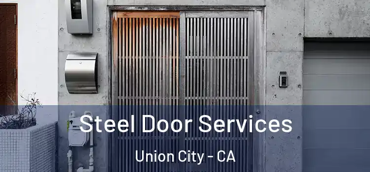  Steel Door Services Union City - CA
