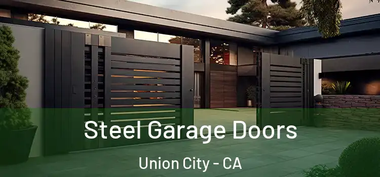  Steel Garage Doors Union City - CA