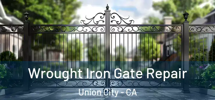  Wrought Iron Gate Repair Union City - CA